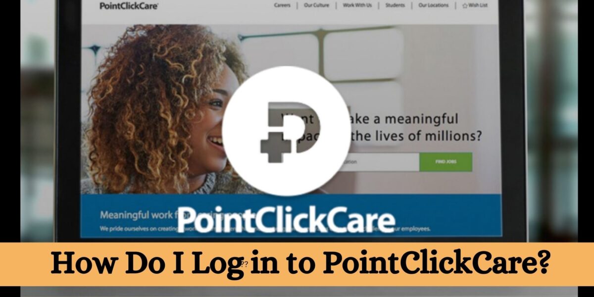 PointClickCare Cna Login – Full Guide - European Business Review